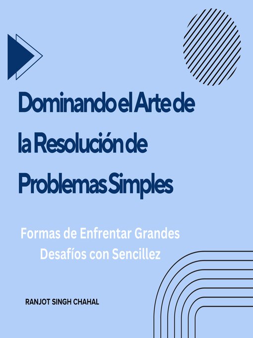 Title details for Dominando el Arte de la Resolución de Problemas Simples by Ranjot Singh Chahal - Available